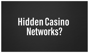 hidden casino networks